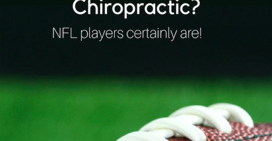 Are you ready for some…chiropractic? NFL players certainly are!